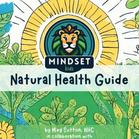 MINDSETkids Natural Health Guide (Hardcopy)